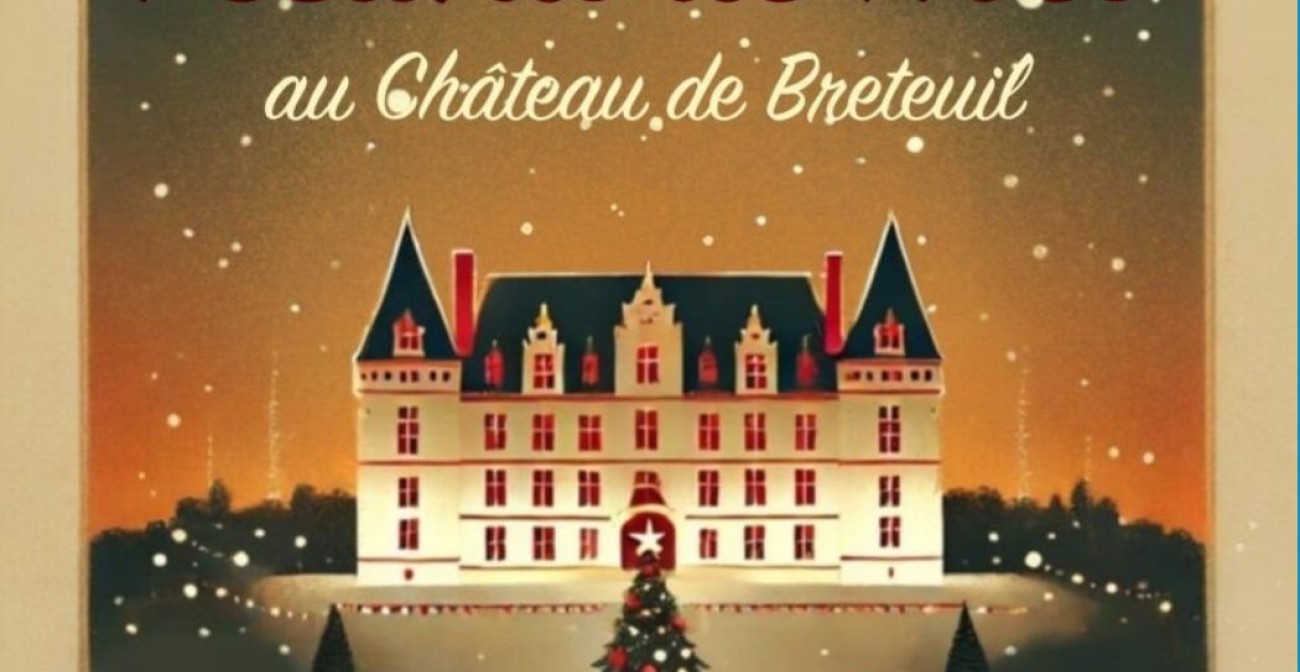 Animation de Noël au Chateau de Breteuil Visites, contes et animations de Noël au Château de Breteuil. Une belle idée de promenade avec les enfants pour Noël. Dès le 6 décembre.