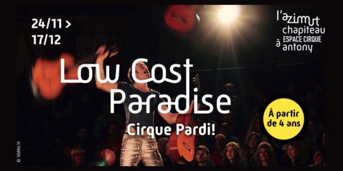Low cost paradise, le nouveau spectacle drôle et absurde du Cirque Pardi à L'Azimut