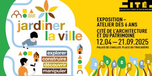 « Jardiner la ville» à la Cité de l'architecture, une exposition-atelier conçue pour les familles